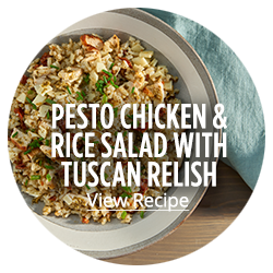Pesto Chicken & Rice Salad with Tuscan Relish View Recipe button